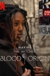 Making the Witcher: Blood Origin (Season 1) (2022) x264 720p | 1080p