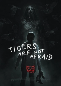 Tigers Are Not Afraid (2019) BluRay 480p | 720p | 1080p