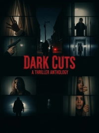 Dark Cuts: A Thriller Anthology (2025) WEBRip X264 AVC AAC 720p | 1080p